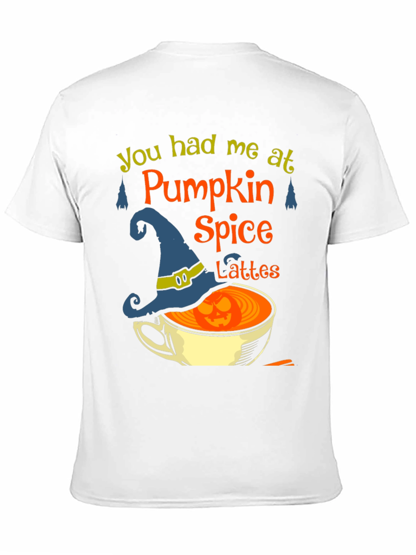 Pumpkin Spice Latte T-Shirt - You Had Me At...