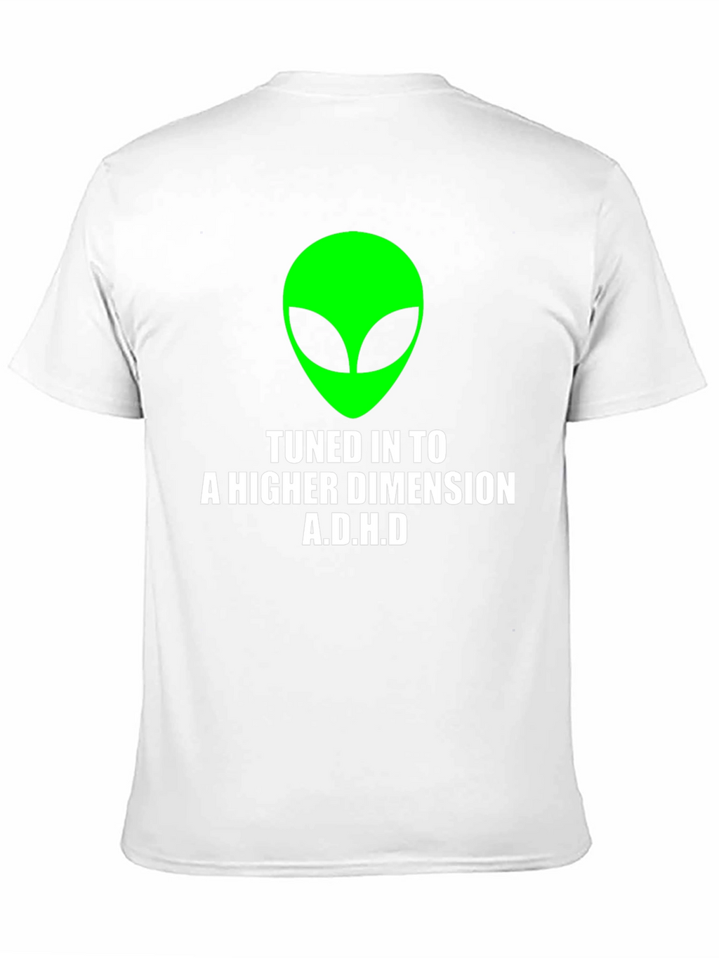 Tuned In To A Higher Dimension A.D.H.D T-Shirt