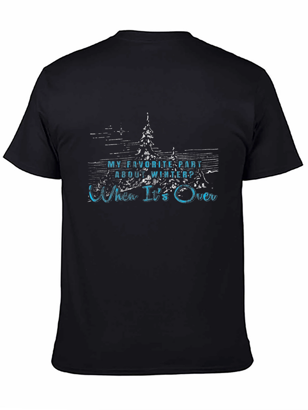 Humorous Winters Over T-Shirt