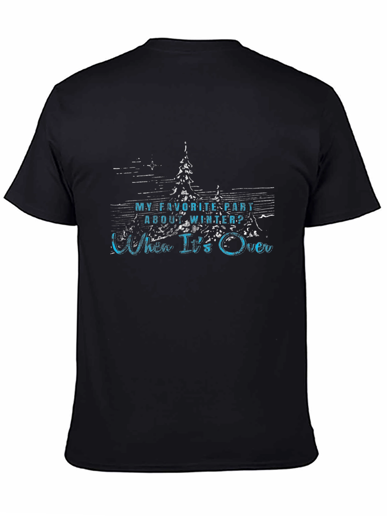 Humorous Winters Over T-Shirt