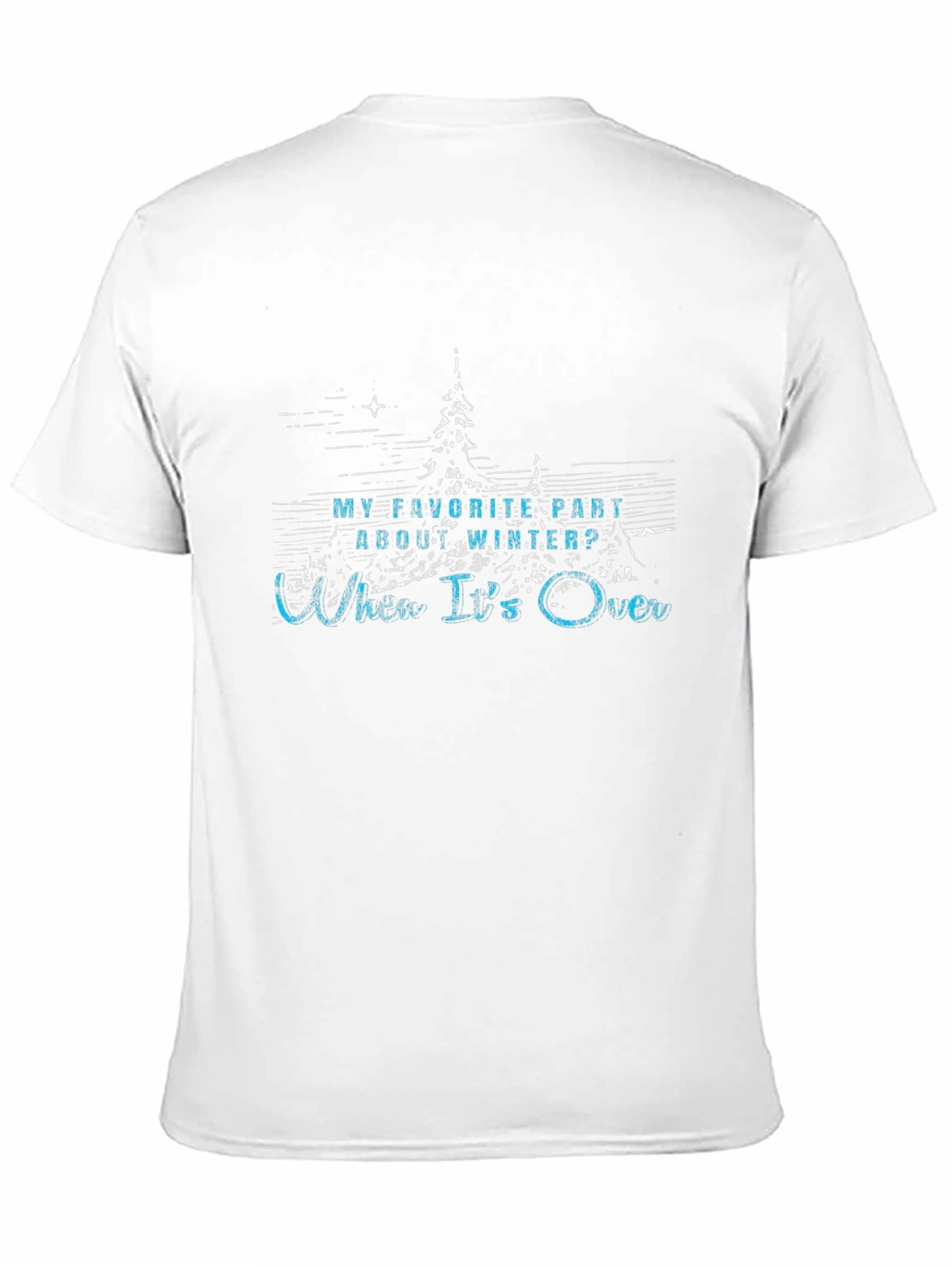 Humorous Winters Over T-Shirt