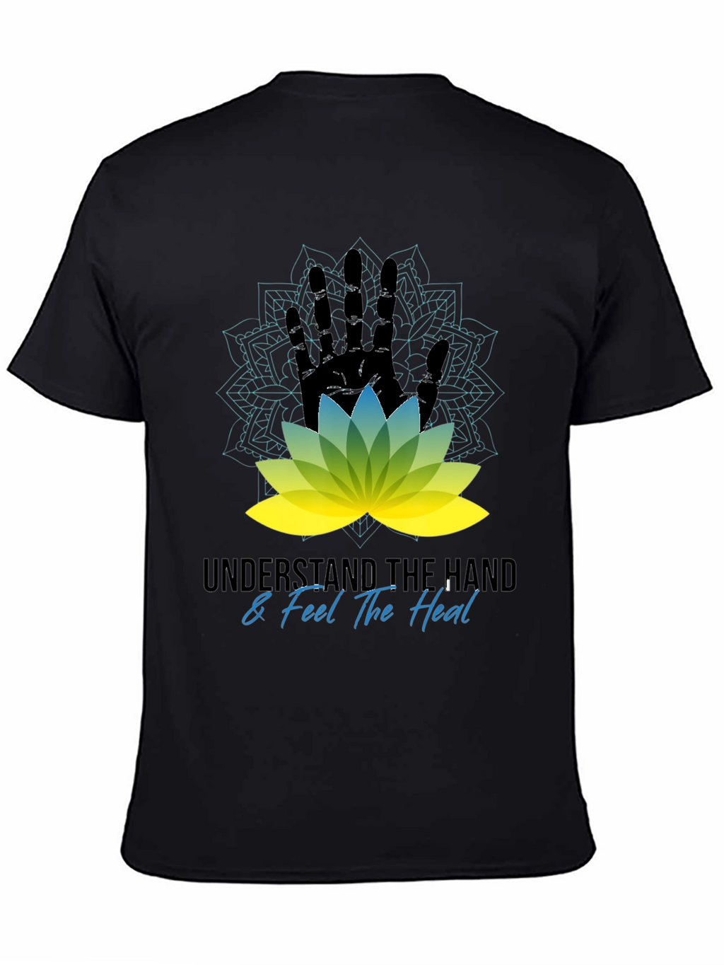 Understand The Hand & Feel The Heal Black T-Shirt