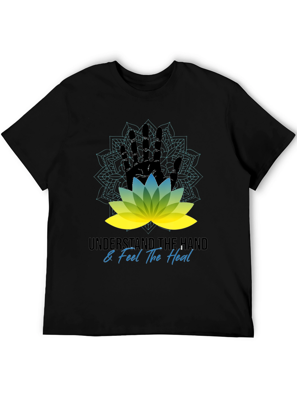 Understand The Hand & Feel The Heal Black T-Shirt