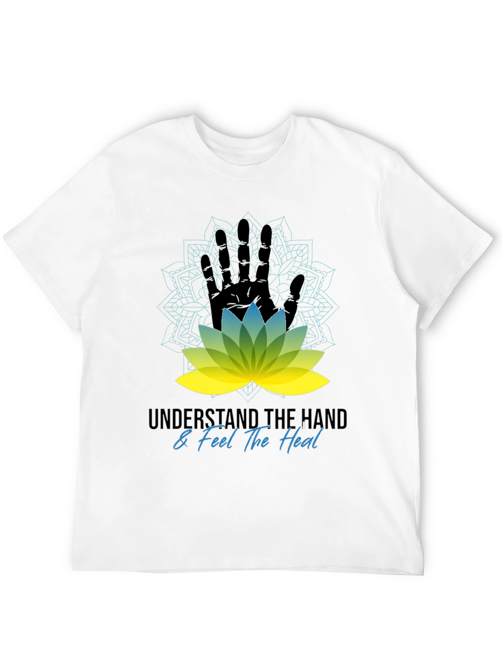 Understand The Hand & Feel The Heal Black T-Shirt