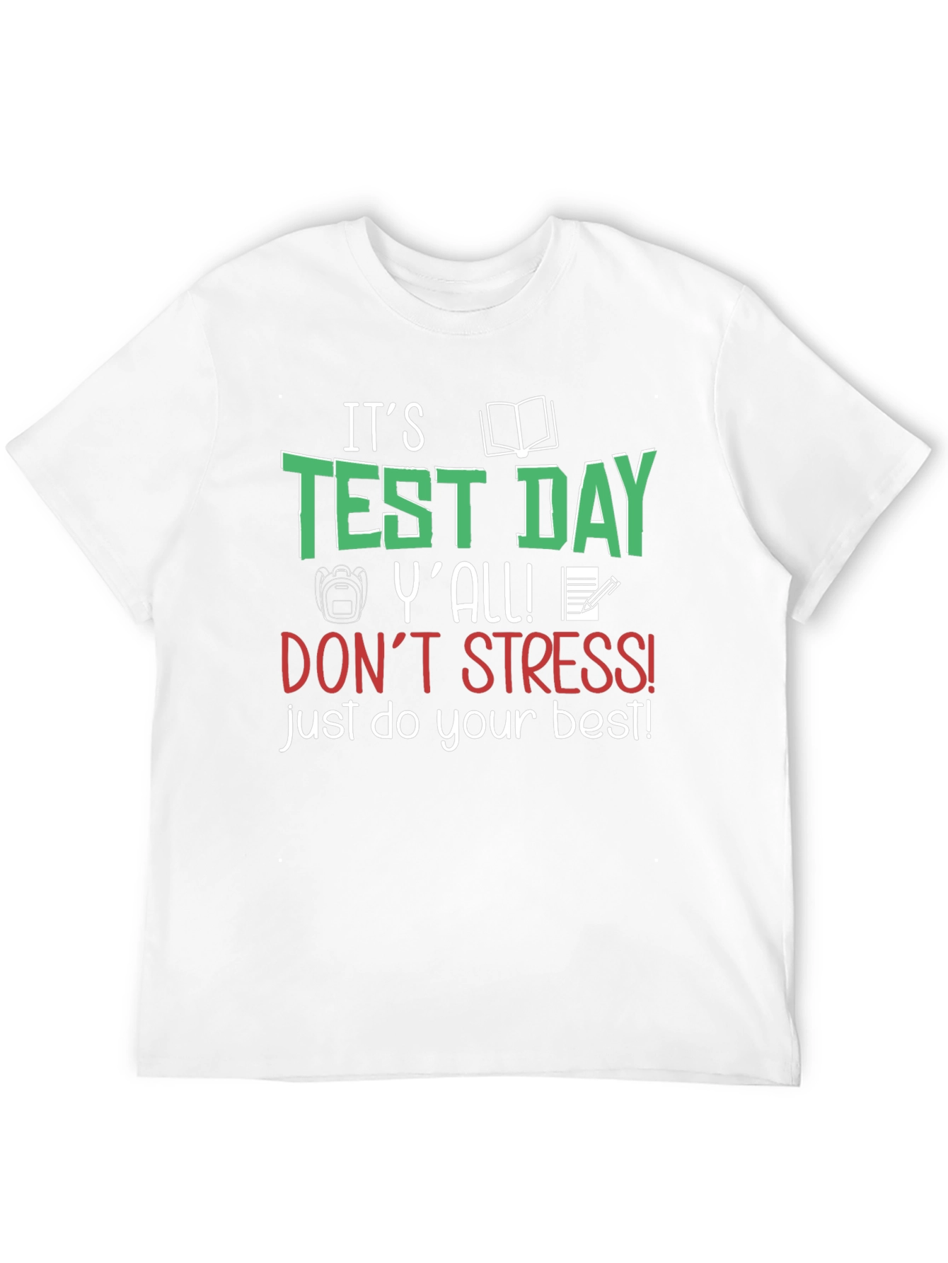 Its Test Day Yall! T-Shirt