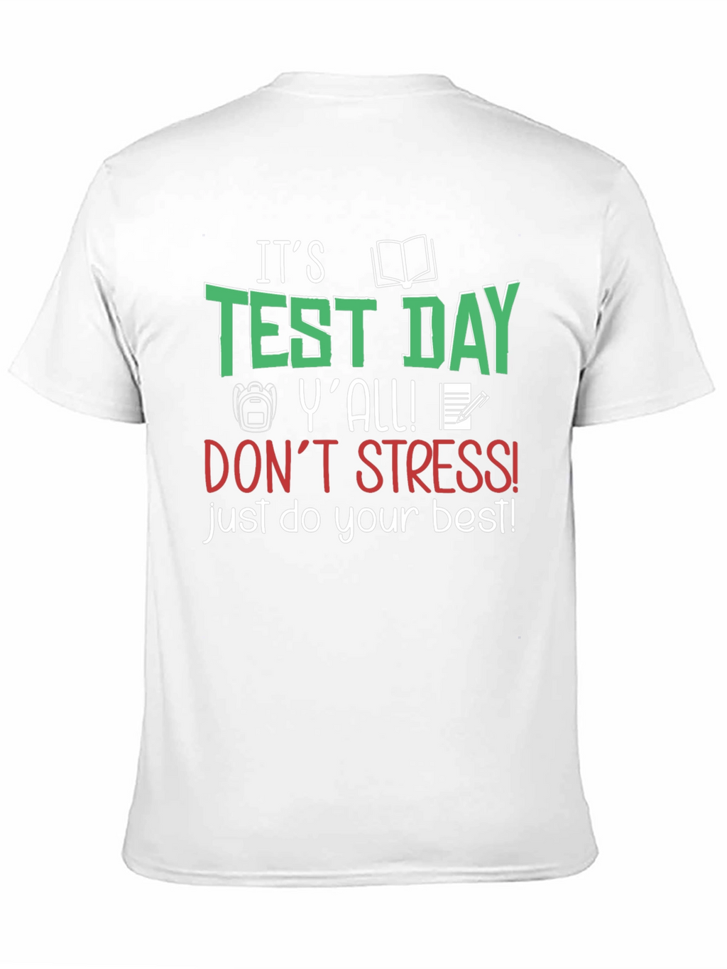 Its Test Day Yall! T-Shirt