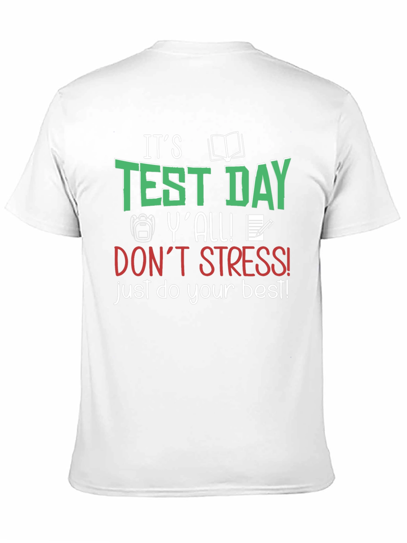 Its Test Day Yall! T-Shirt