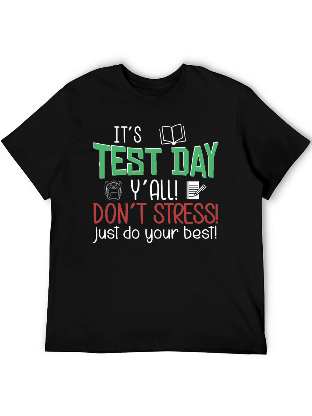 Its Test Day Yall! T-Shirt