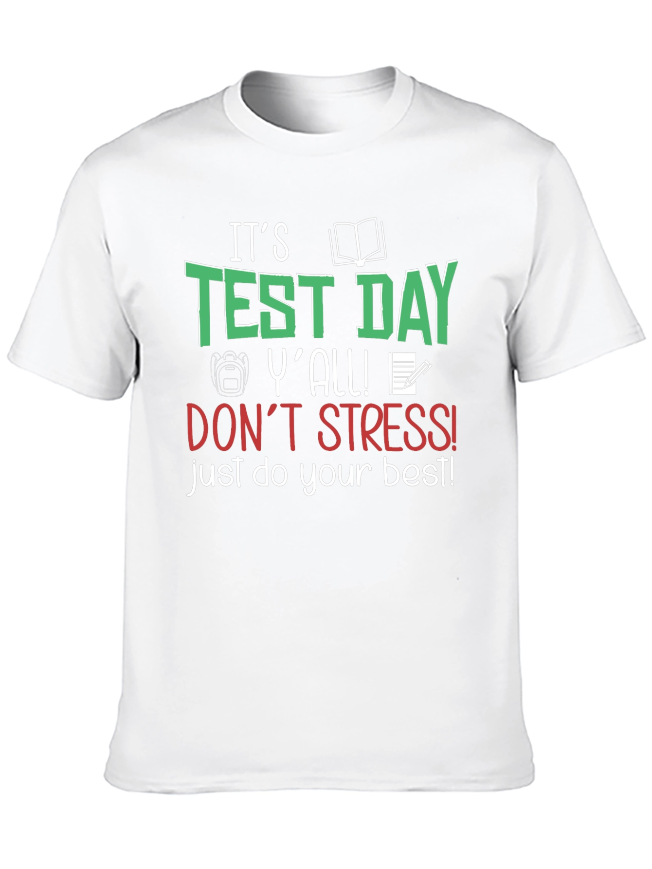 Its Test Day Yall! T-Shirt