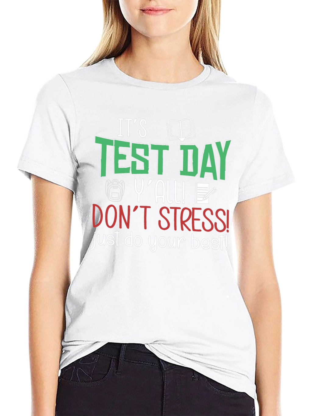Its Test Day Yall! T-Shirt