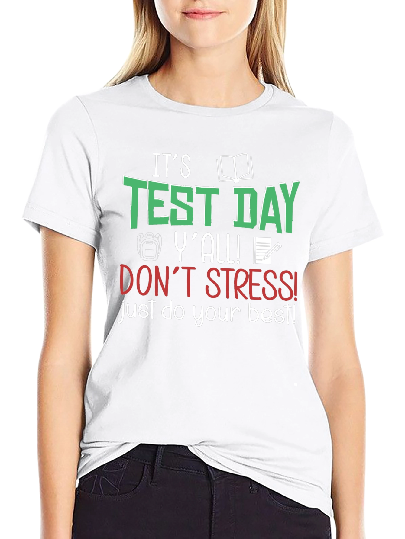 Its Test Day Yall! T-Shirt