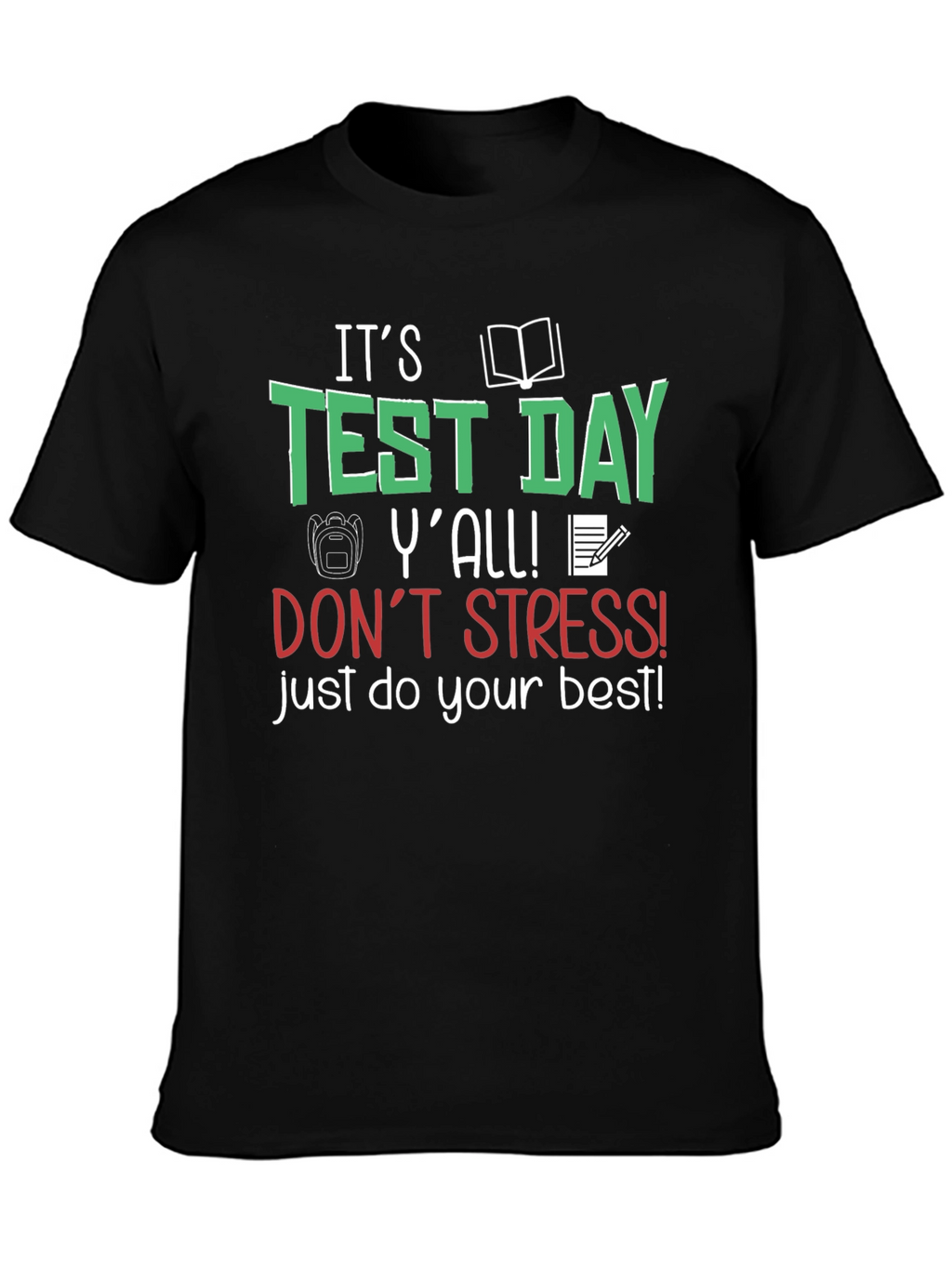 Its Test Day Yall! T-Shirt