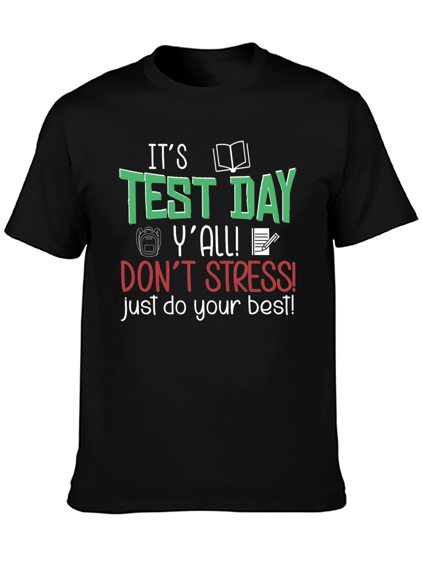 Its Test Day Yall! T-Shirt