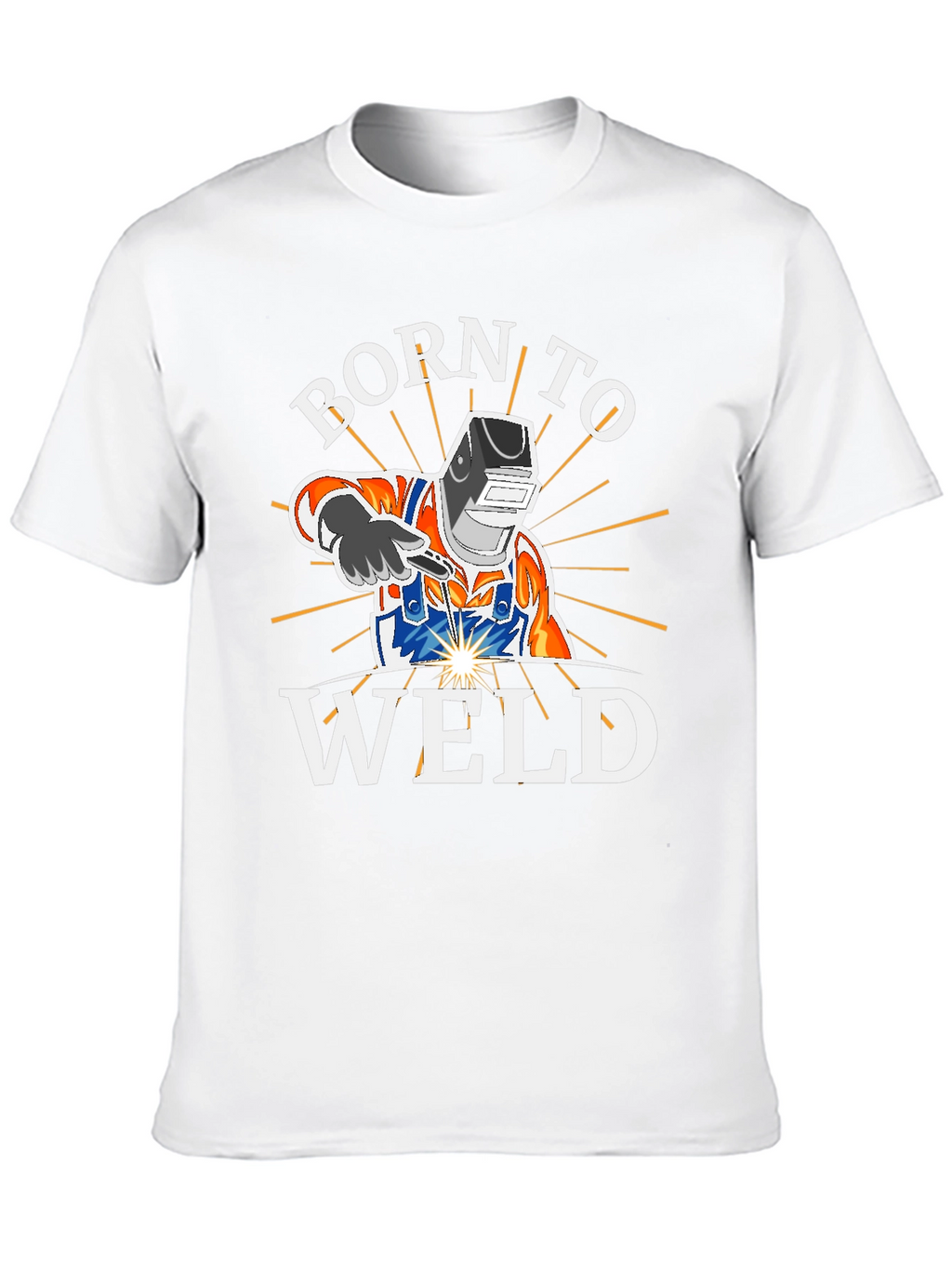 Born To Weld - Welding T-Shirt