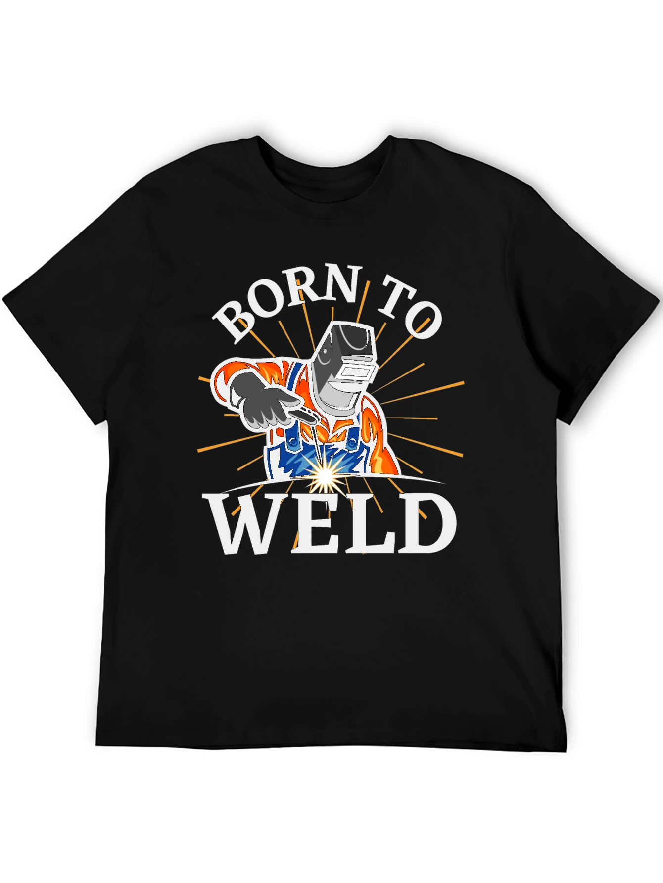Born To Weld - Welding T-Shirt