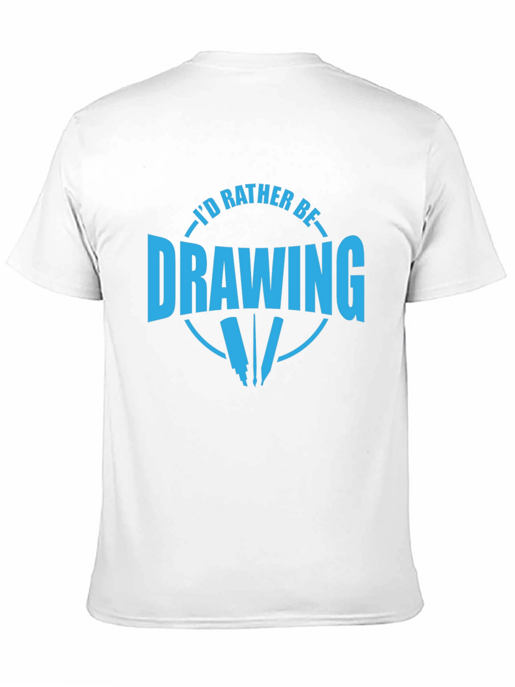 Id Rather Be Drawing T-Shirt