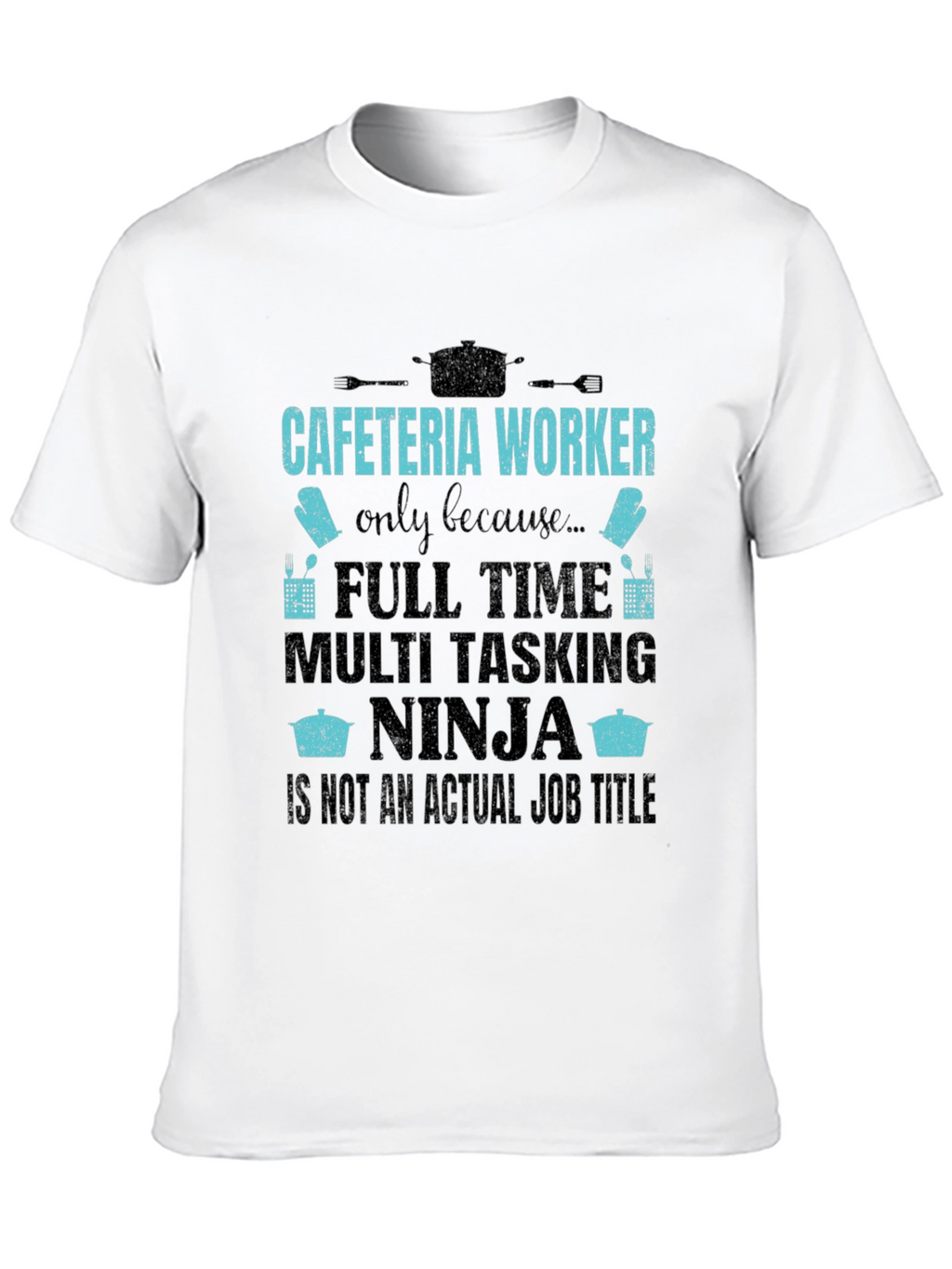 Cafeteria Worker Ninja T-Shirt