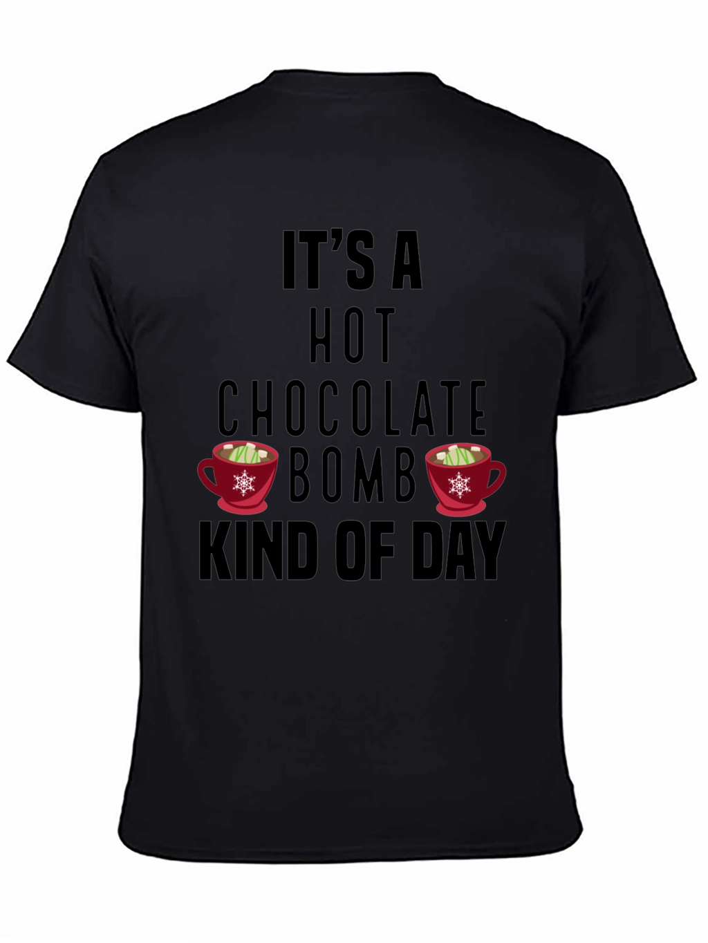 Hot Chocolate Bomb Day T-Shirt