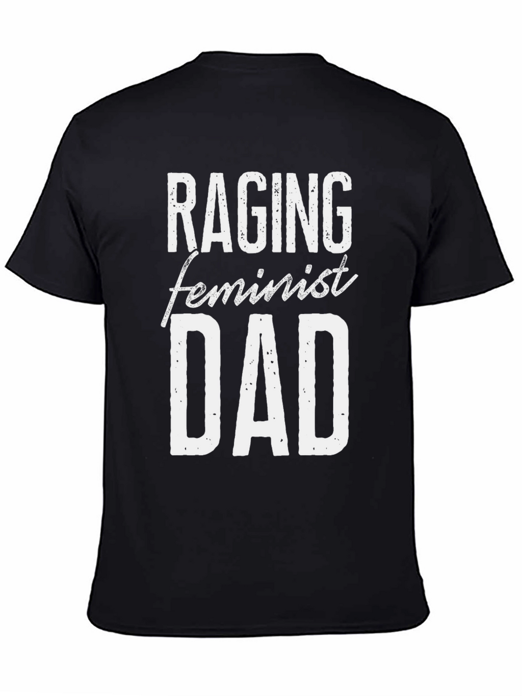 Raging Feminist Dad Graphic Tee - Black Cotton T-Shirt