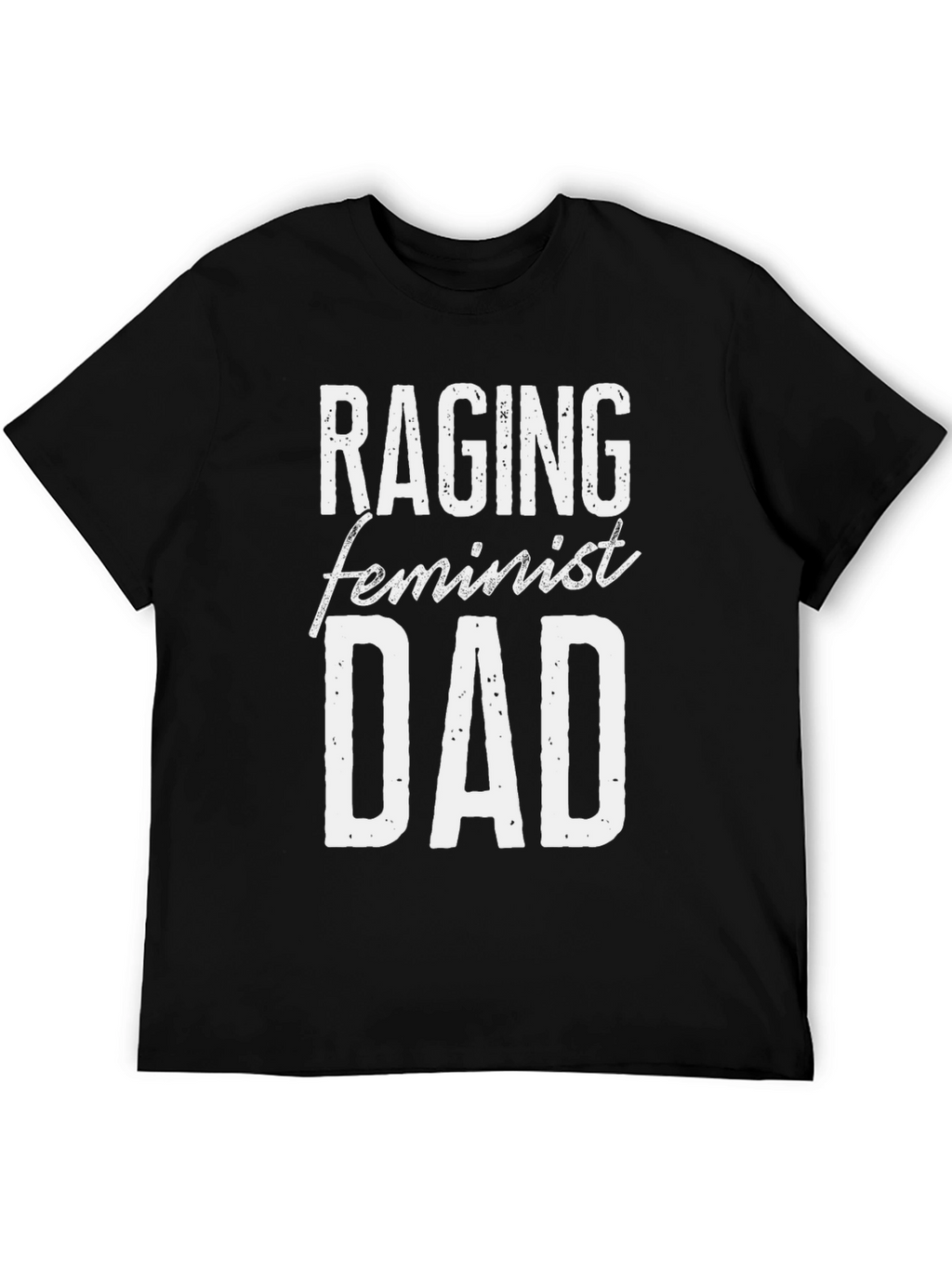 Raging Feminist Dad Graphic Tee - Black Cotton T-Shirt