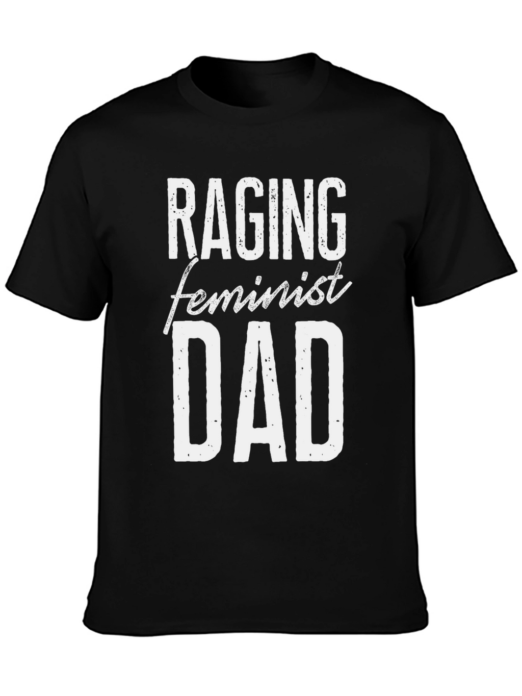Raging Feminist Dad Graphic Tee - Black Cotton T-Shirt