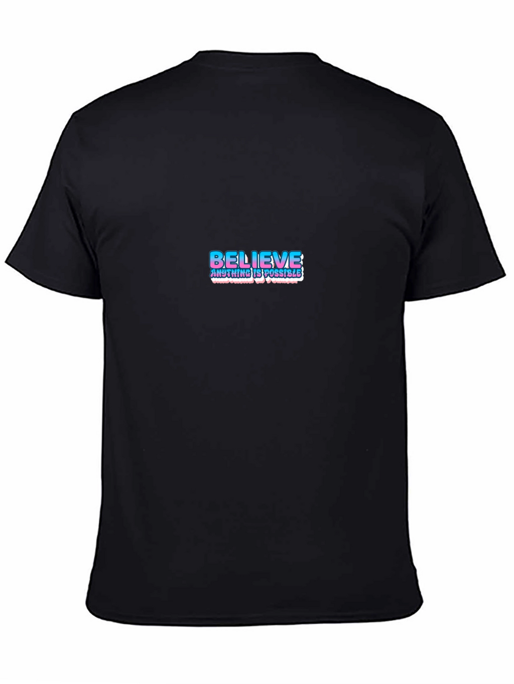 Believe Graphic Tee - Motivational T-Shirt