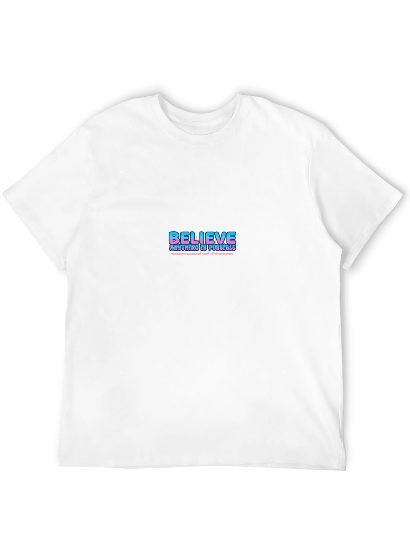 Believe Graphic Tee - Motivational T-Shirt