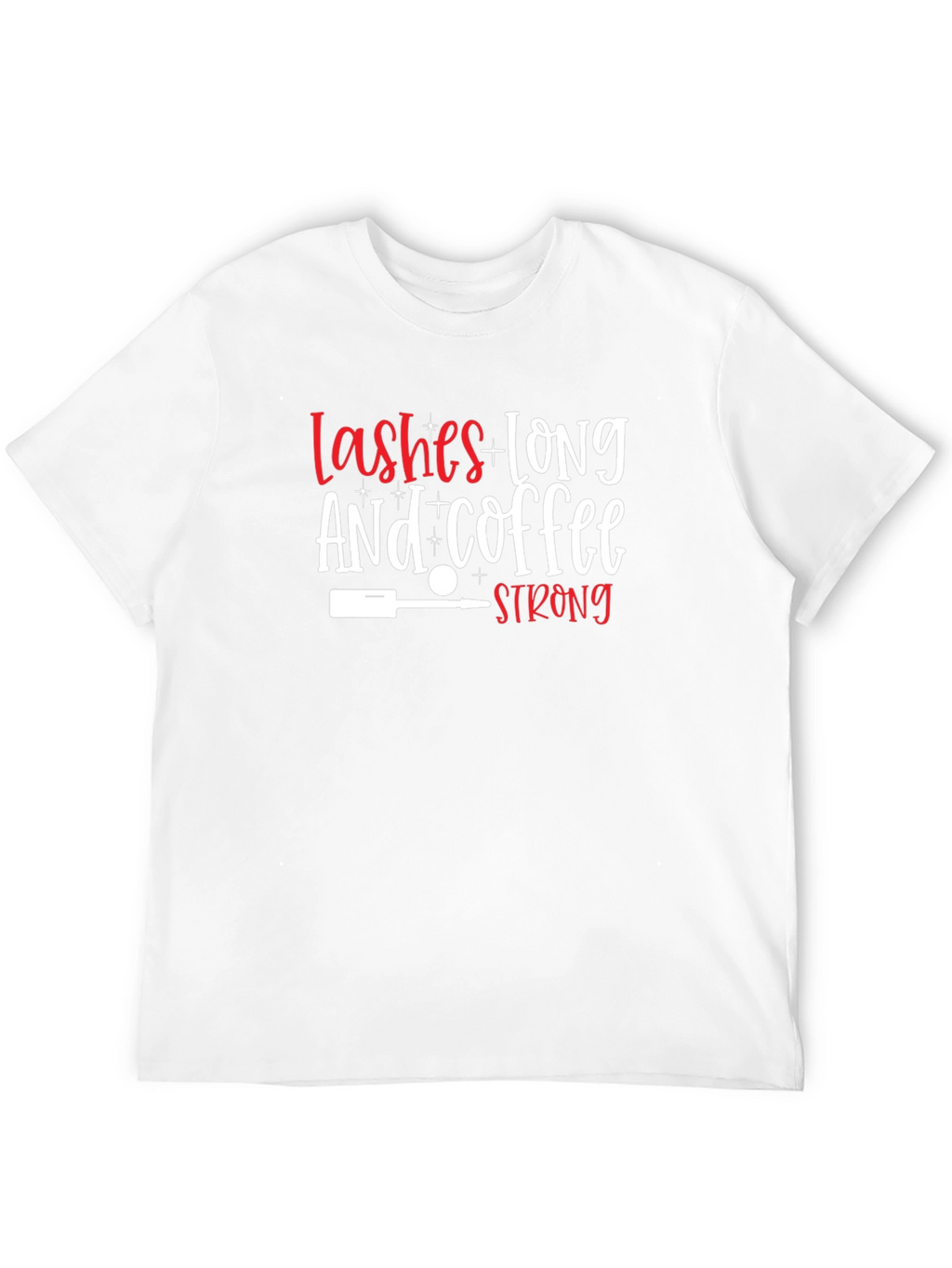 Lashes Long & Coffee Strong Graphic T-Shirt