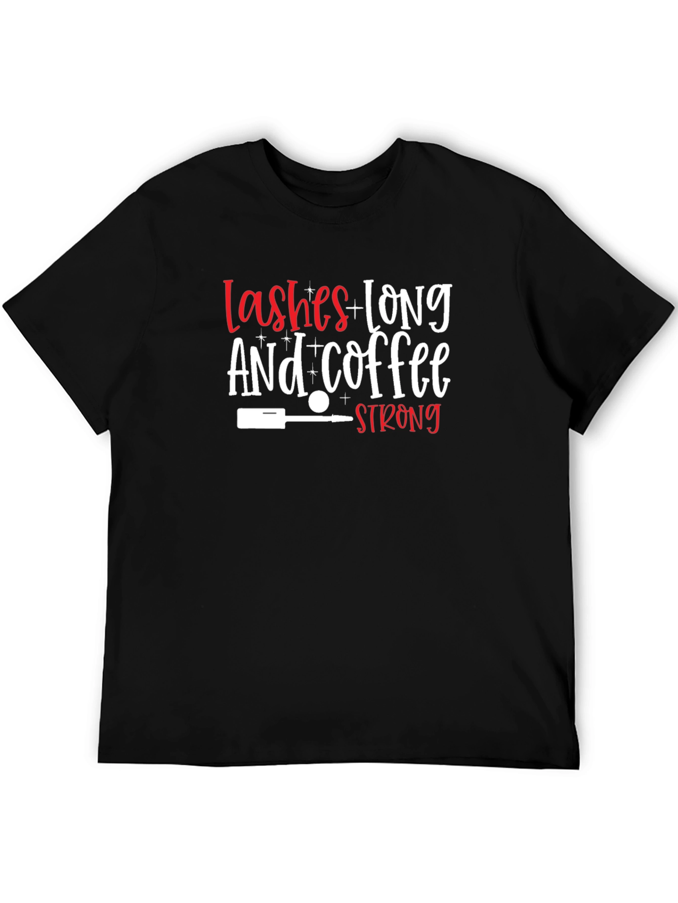 Lashes Long & Coffee Strong Graphic T-Shirt