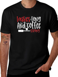 Lashes Long & Coffee Strong Graphic T-Shirt