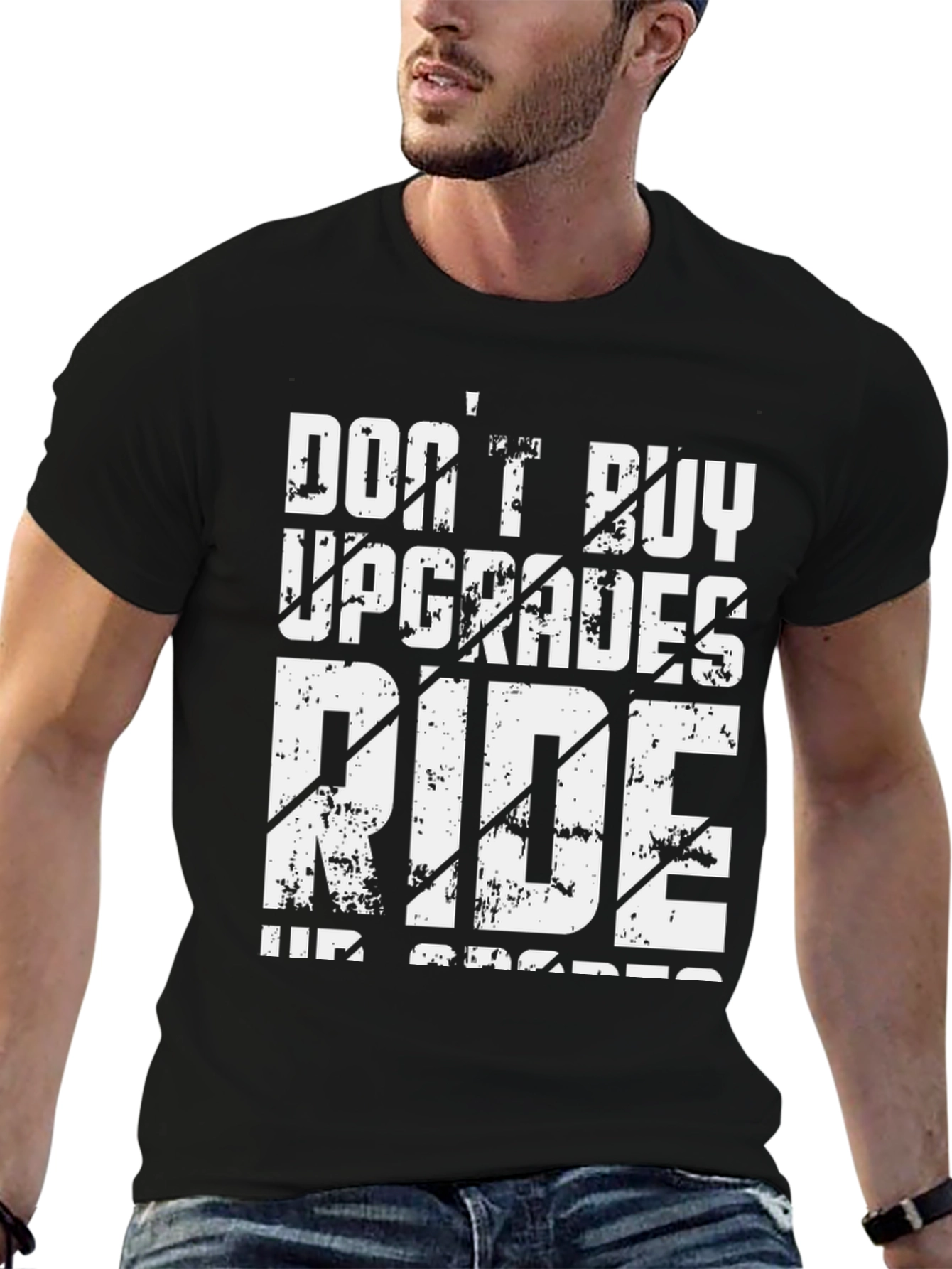 Dont Buy Upgrades Ride Up Grades Graphic Tee