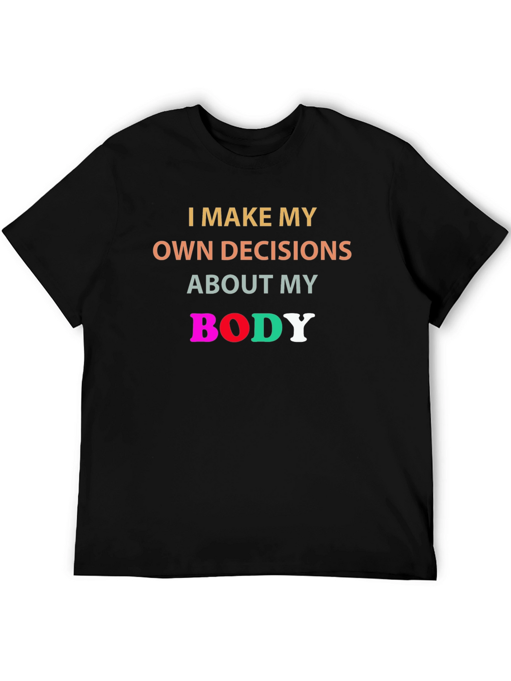 My Body My Choice Tee