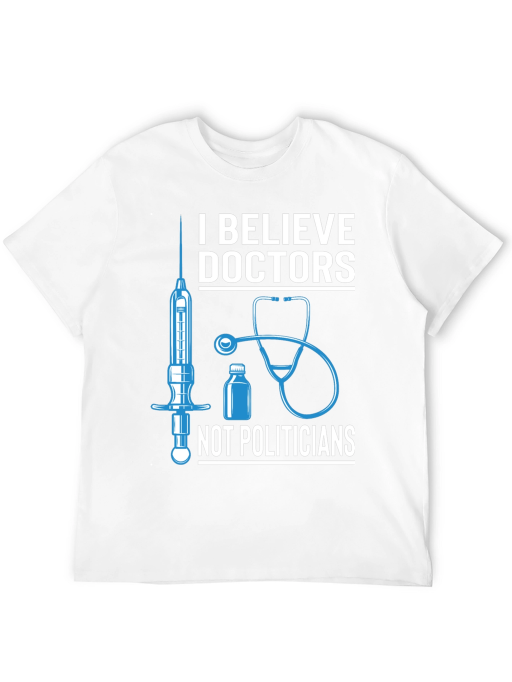 I Believe Doctors T-Shirt Medical Tee