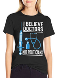 I Believe Doctors T-Shirt Medical Tee