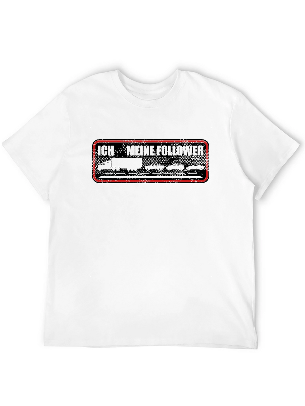 Funny Trucker T-Shirt - I Have My Followers