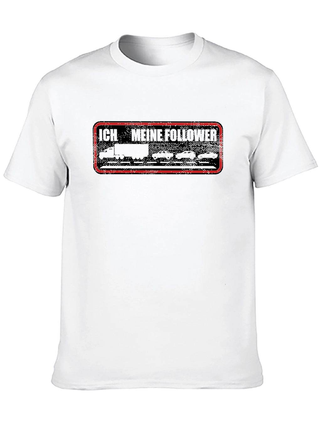 Funny Trucker T-Shirt - I Have My Followers