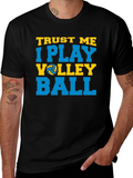 Trust Me I Play Volleyball Graphic T-Shirt