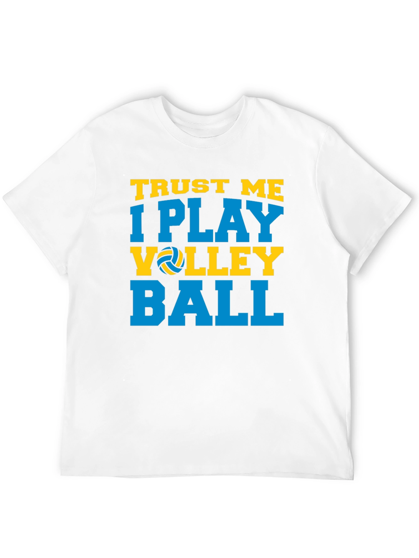 Trust Me I Play Volleyball Graphic T-Shirt