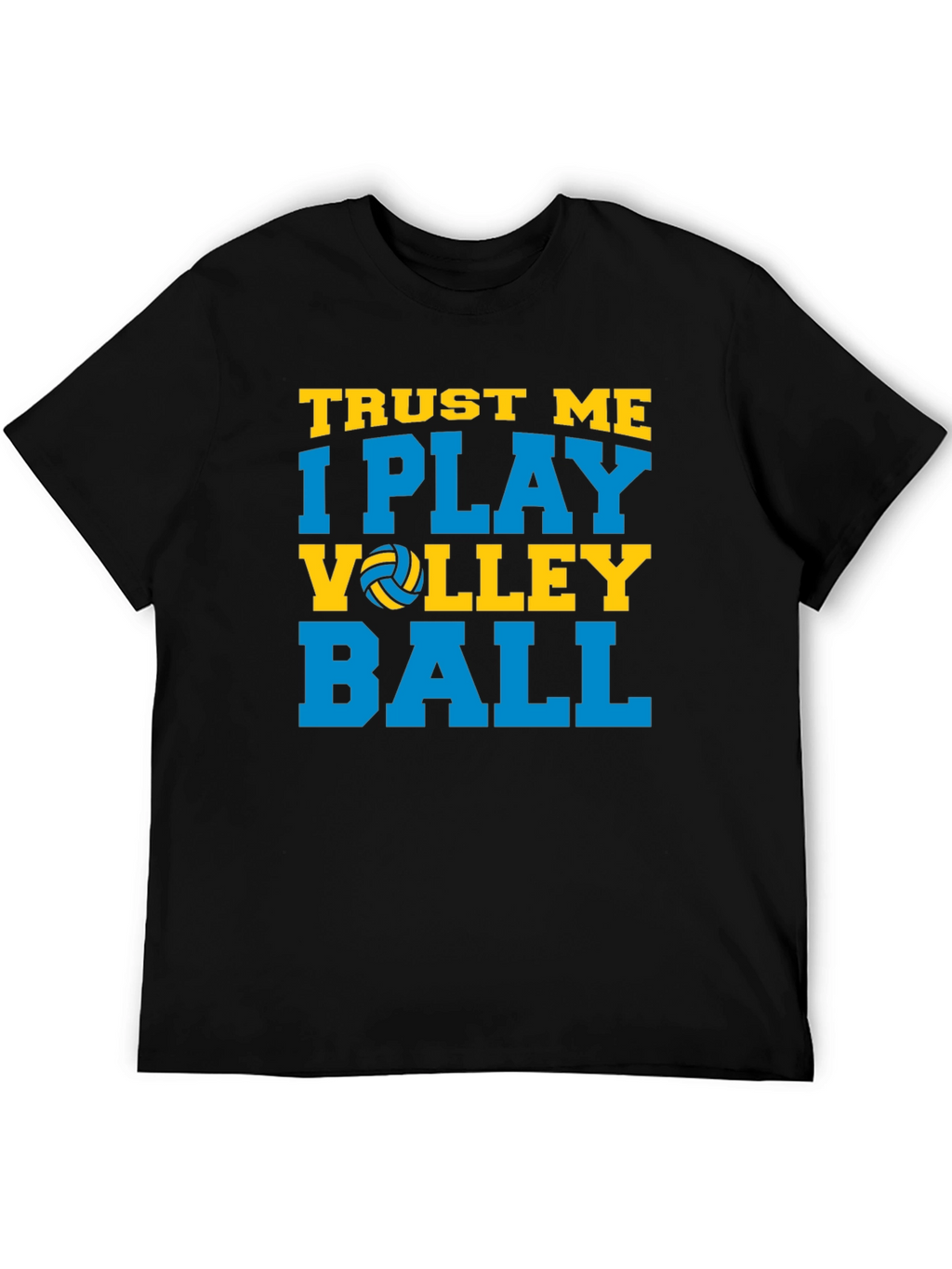 Trust Me I Play Volleyball Graphic T-Shirt