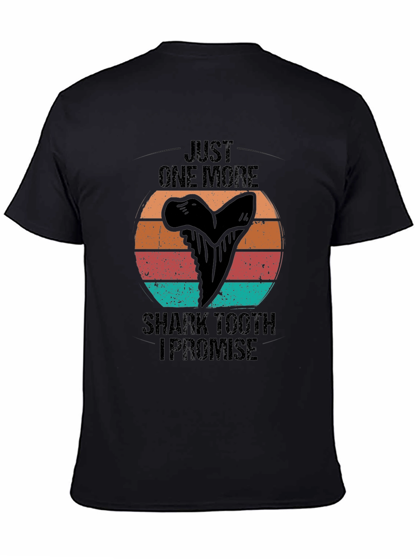 Shark Tooth T-Shirt - Just One More I Promise Tee
