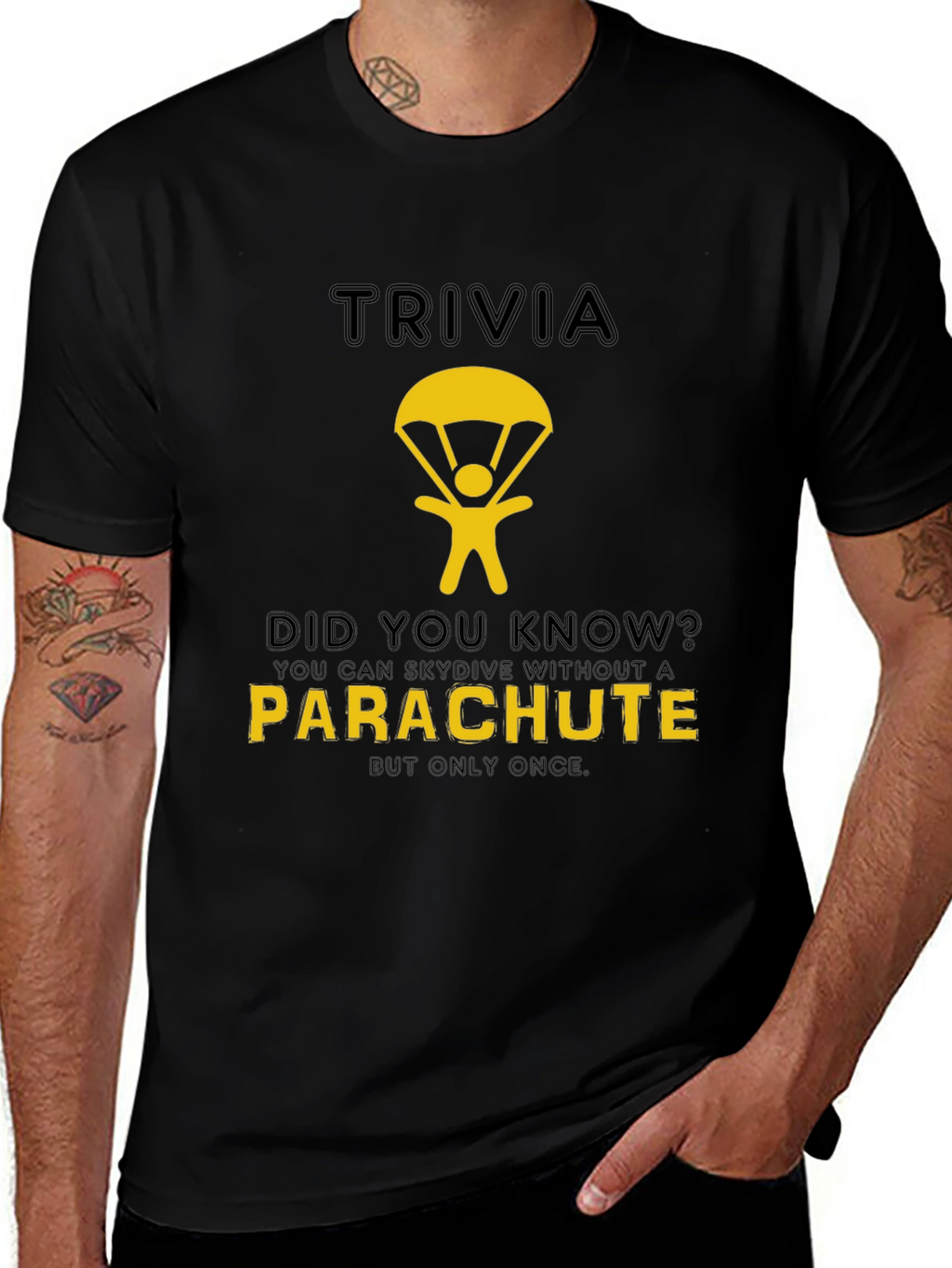 Trivia T-Shirt: Skydiving Without a Parachute
