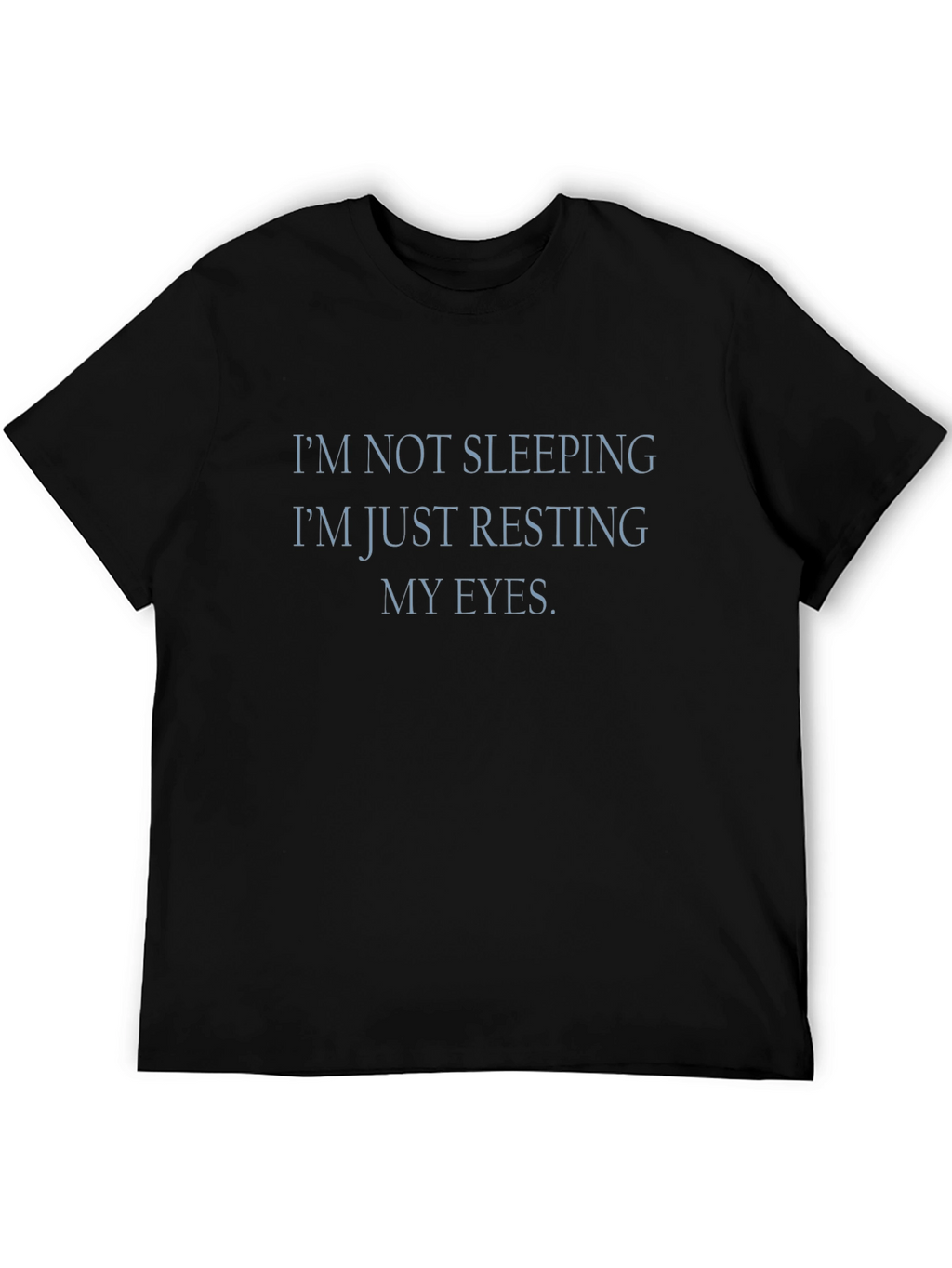 Resting My Eyes Funny Graphic T-Shirt