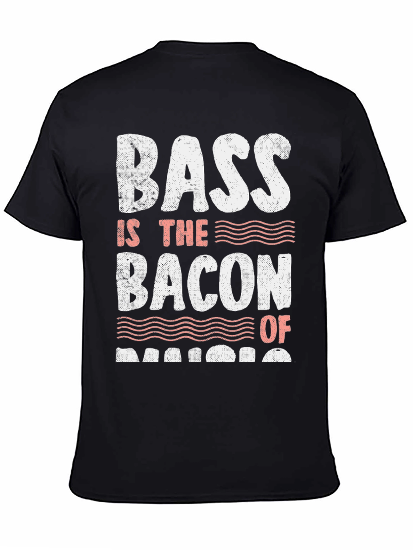 Bass is the Bacon of Music Graphic Tee