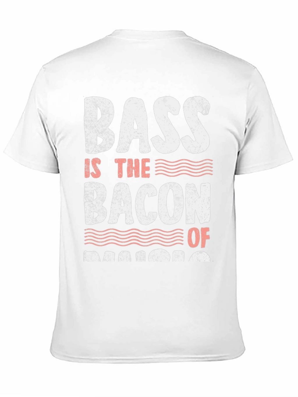 Bass is the Bacon of Music Graphic Tee