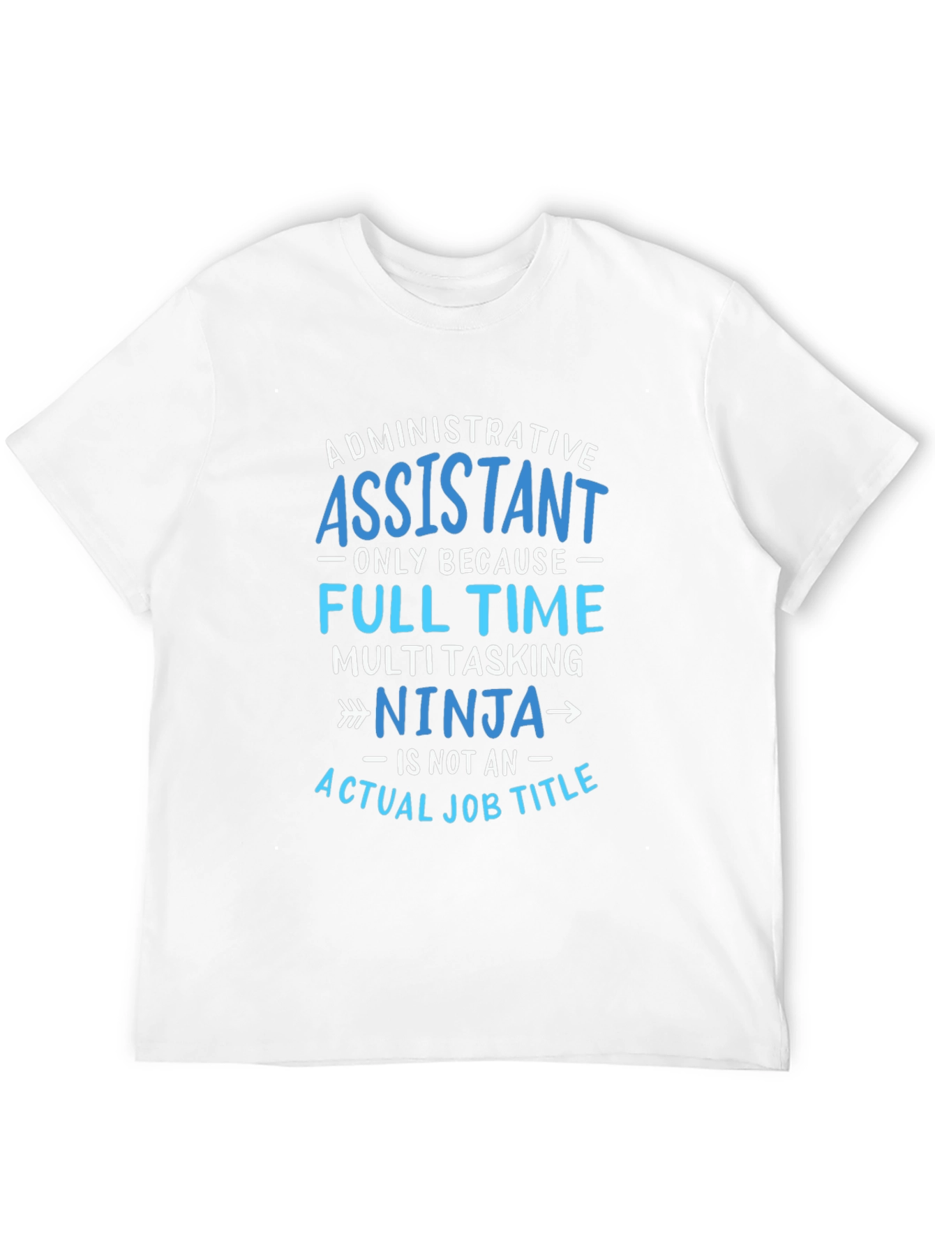 Admin Assistant Ninja T-Shirt - Job Humor Tee
