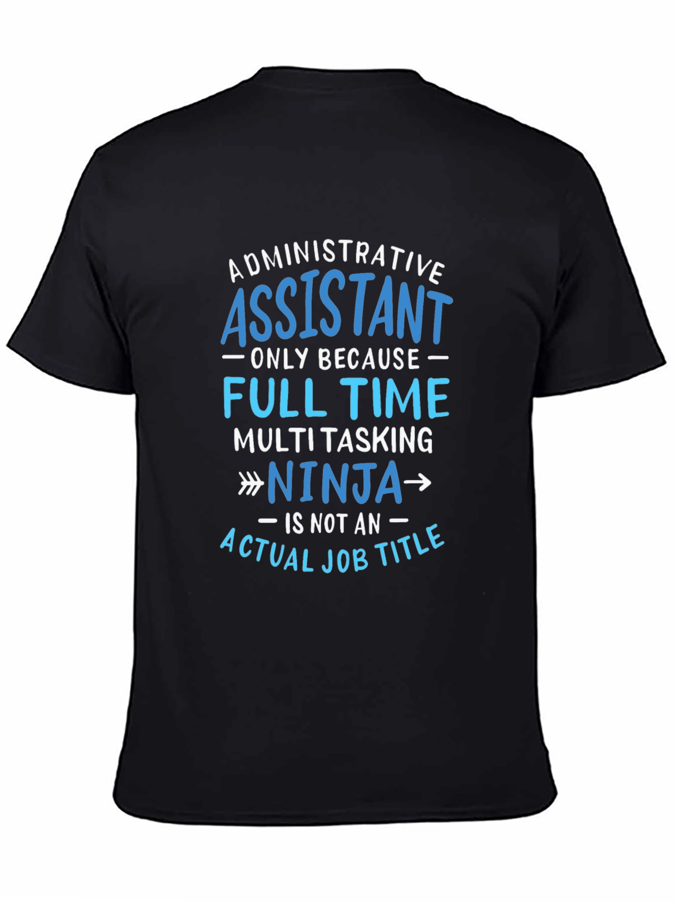Admin Assistant Ninja T-Shirt - Job Humor Tee
