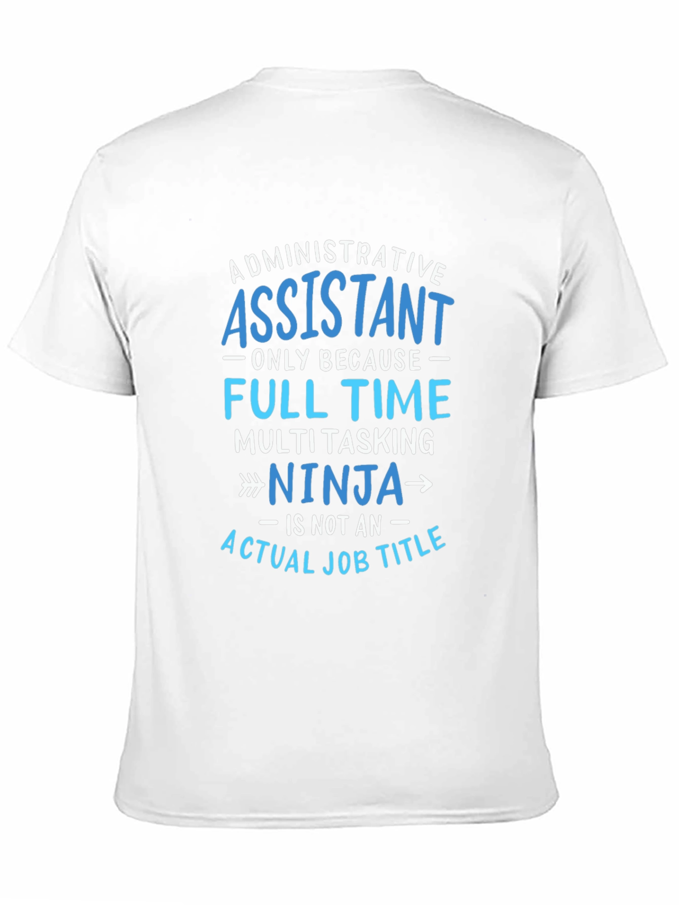 Admin Assistant Ninja T-Shirt - Job Humor Tee