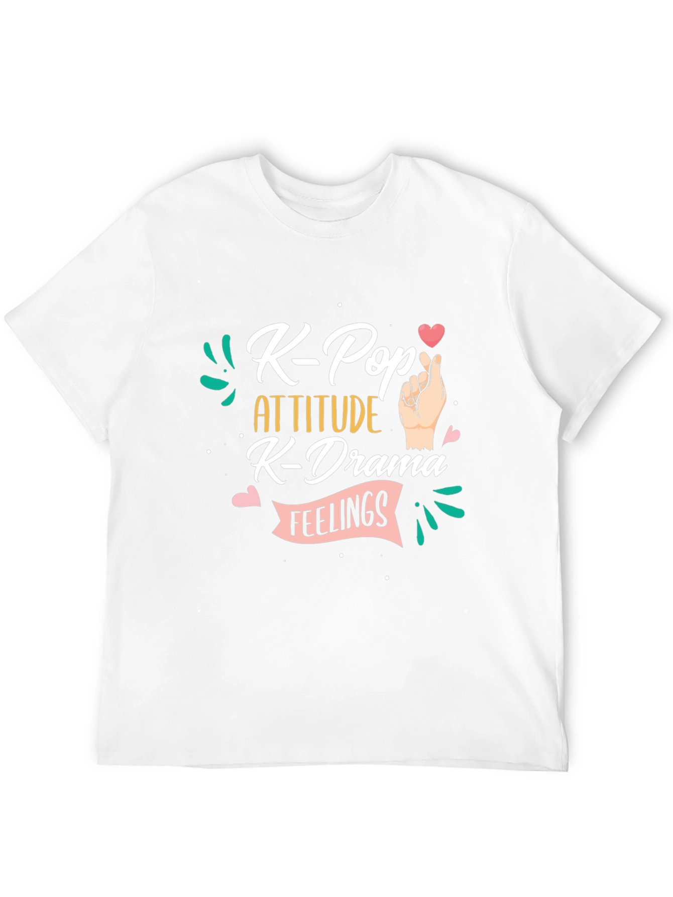 K-Pop Attitude T-Shirt - K-Drama Feelings