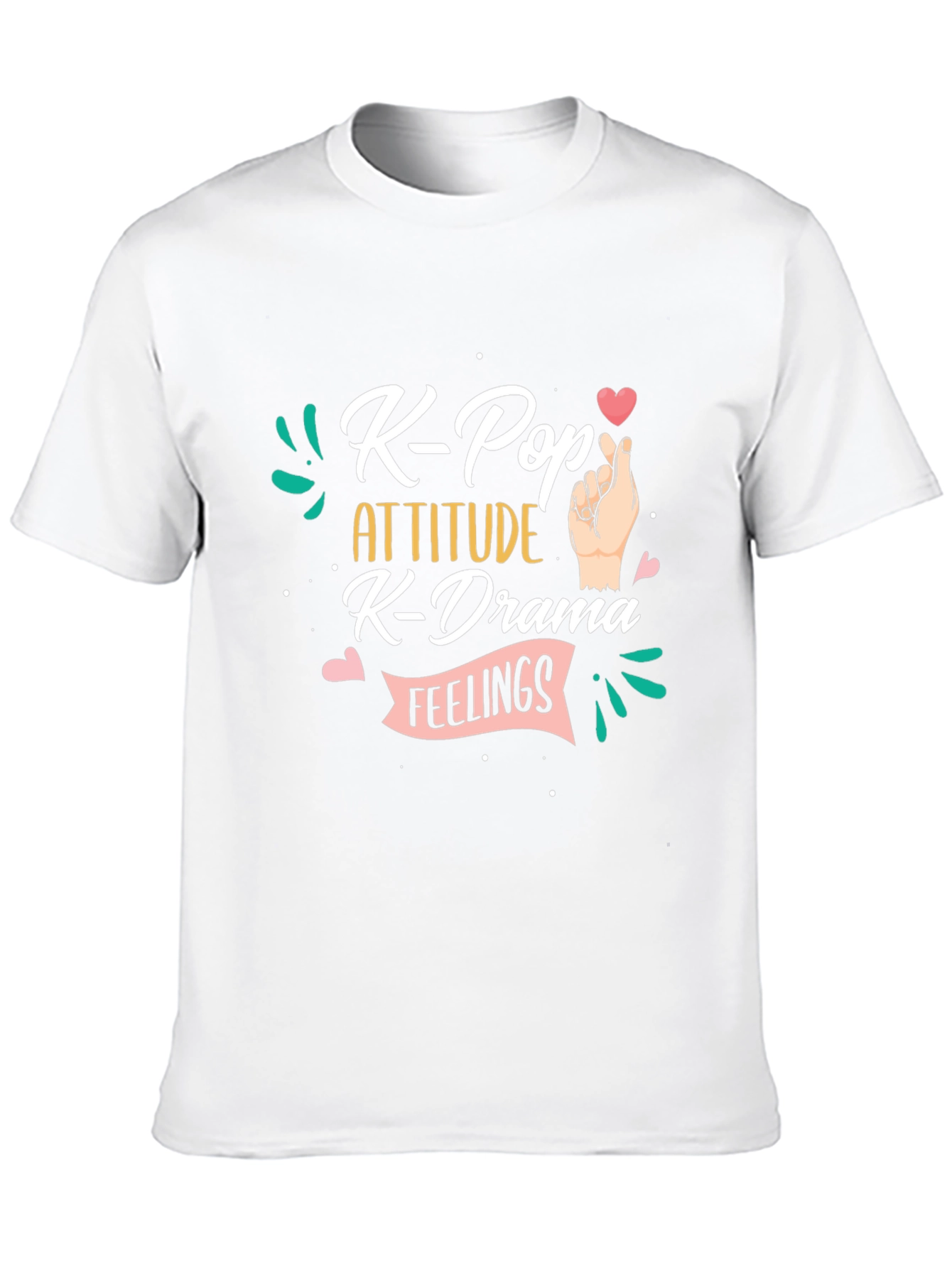 K-Pop Attitude T-Shirt - K-Drama Feelings