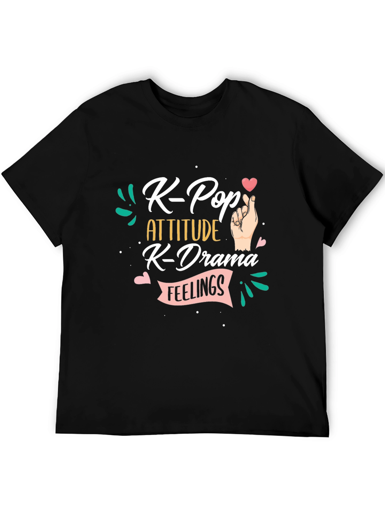 K-Pop Attitude T-Shirt - K-Drama Feelings